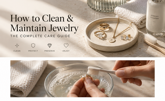 How to Clean & Maintain Jewelry: The Complete Care Guide