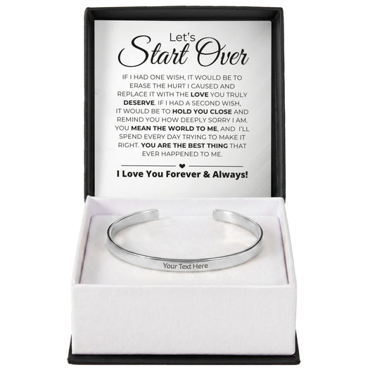 Let's Start Over - Apology Gift For Her - Cuff Bracelet - Engraved