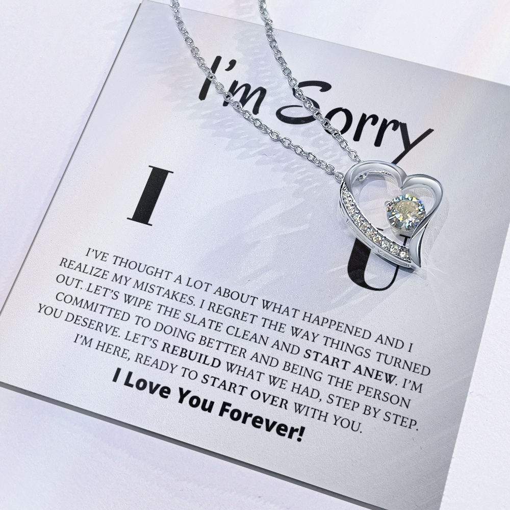 Es tut mir leid – Lasst uns neu aufbauen, was wir hatten – Halskette „Ewige Liebe“.