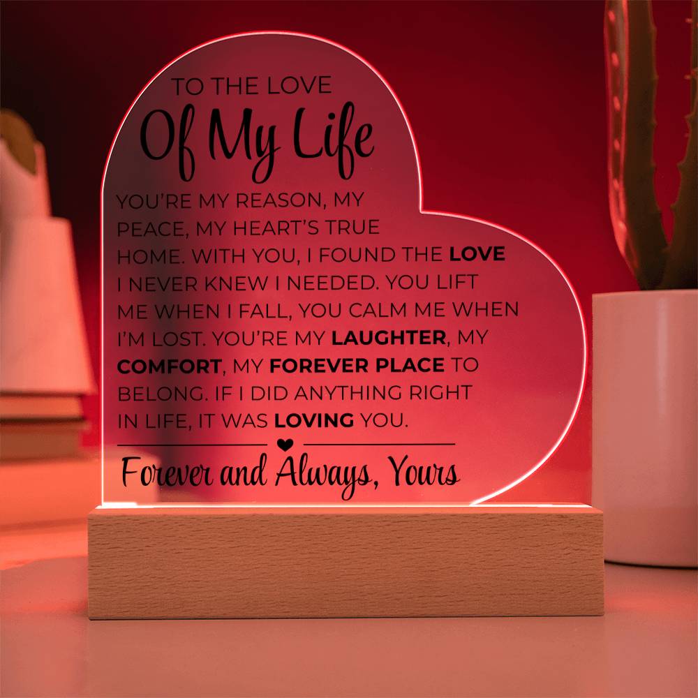 An die Liebe meines Lebens – Acrylplakette mit gedrucktem Herz