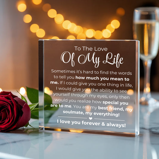 An die Liebe meines Lebens - Acrylblock mit Aufdruck